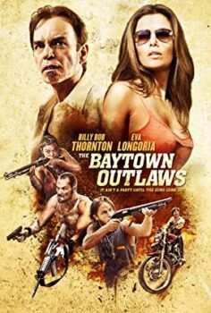 Baytown Haydutları The Baytown Outlaws Türkçe Altyazılı izle