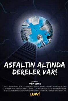 Asfaltın Altında Dereler Var Yerli film (2019)