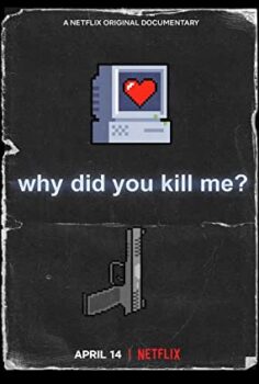 Beni Neden Öldürdün? – Why Did You Kill Me? izle (2021)