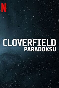 Cloverfield Paradoksu – The Cloverfield Paradox izle (2018)