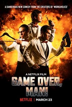 Game Over Man! full izle (2018)