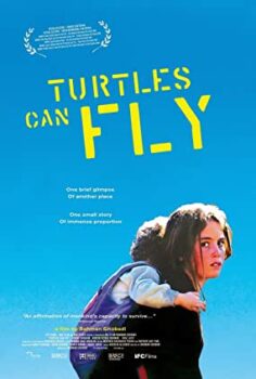 Kaplumbağalar Da Uçar – Turtles Can Fly izle