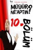 Müdür ne yaptın 10.bölüm film izle hd